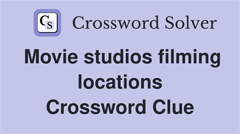 film location crossword clue|filming locations nyt crossword.